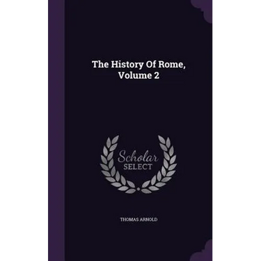 The History Of Rome, Volume 2