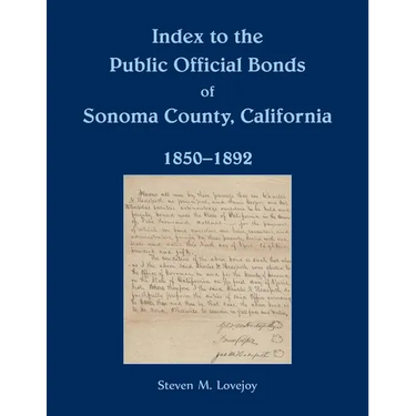 Index to the Public Official Bonds of Sonoma County, California, 1850-1892