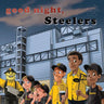 Good Night Steelers-Board
