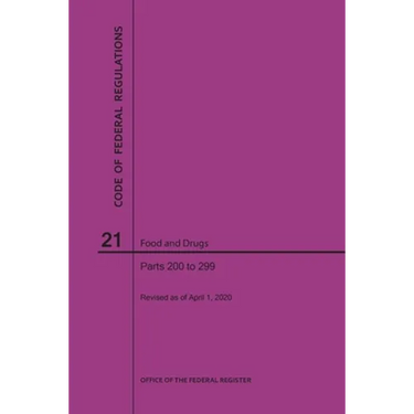 Code of Federal Regulations Title 21, Food and Drugs, Parts 200-299, 2020