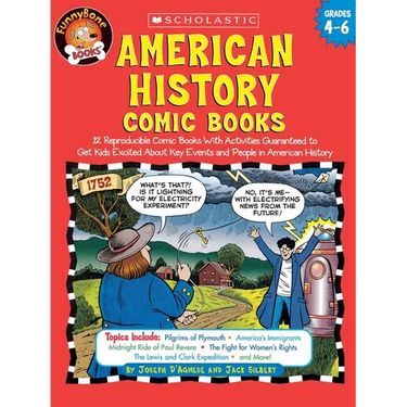 American History Comic Books: Twelve Reproducible Comic Books with Activities Guaranteed to Get Kids Excited about Key Events and People in American