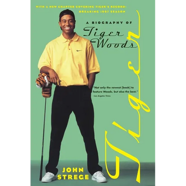 Tiger: A Biography of Tiger Woods