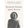Reinhold Niebuhr Against Racism