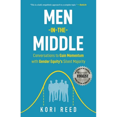Men-in-the-Middle: Conversations to Gain Momentum with Gender Equity's Silent Majority