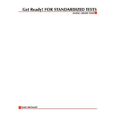 Get Ready! for Standardized Tests: Math Grade 1