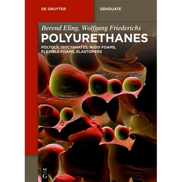 Polyurethanes: Polyols, Isocyanates, Rigid Foams, Flexible Foams, Elastomers