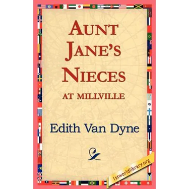 Aunt Jane's Nieces at Millville