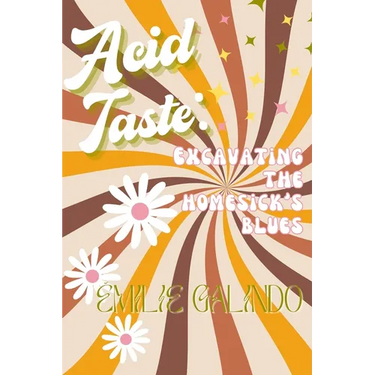 Acid Taste: Excavating the Homesick's Blues