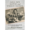 All My Love and Then Some: The Letters of Cpl. Polly G. Meilman RCAF (WD) to Her Parents, 1942-1944