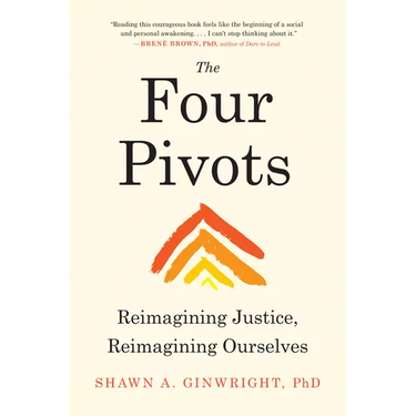 The Four Pivots: Reimagining Justice, Reimagining Ourselves