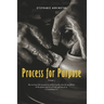 Process for Purpose: Volume I