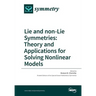 Lie and non-Lie Symmetries: Theory and Applications for Solving Nonlinear Models