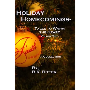 Holiday Homecomings- Tales to Warm the Heart Volume two