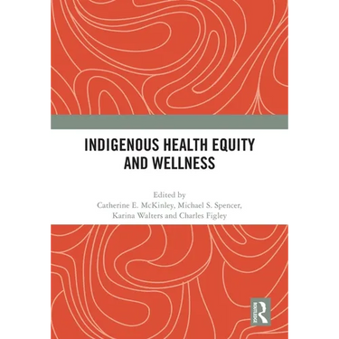 Indigenous Health Equity and Wellness