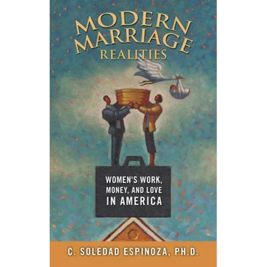 Modern Marriage Realities: Women's Work, Money, and Love in America
