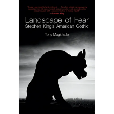 Landscape of Fear: Stephen King's American Gothic