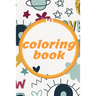 coloring book: for kids and adult:55 drawings to color with some empty pages to practice your drawing skills