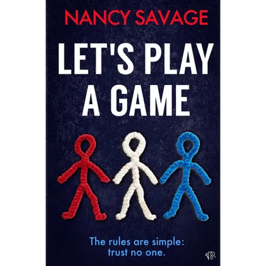 Let's Play a Game: A gripping and twist-filled domestic thriller that will keep you hooked