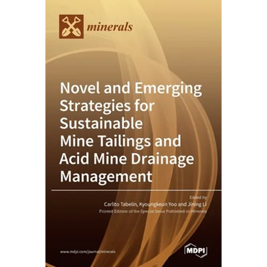Novel and Emerging Strategies for Sustainable Mine Tailings and Acid Mine Drainage Management