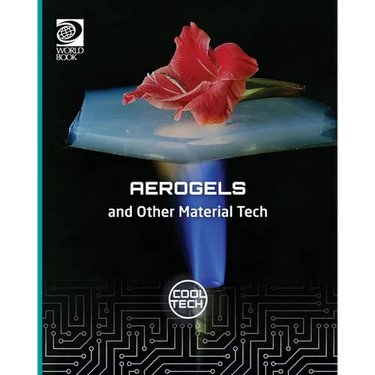 Cool Tech 2: Aerogels and Other Material Teceh
