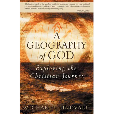 Geography of God: Exploring the Christian Journey