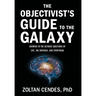 The Objectivist's Guide to the Galaxy: Answers to the Ultimate Questions of Life, the Universe, and Everything