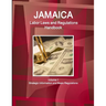 Jamaica Labor Laws and Regulations Handbook Volume 1 Strategic Information and Basic Regulations