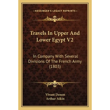 Travels In Upper And Lower Egypt V2: In Company With Several Divisions Of The French Army (1803)