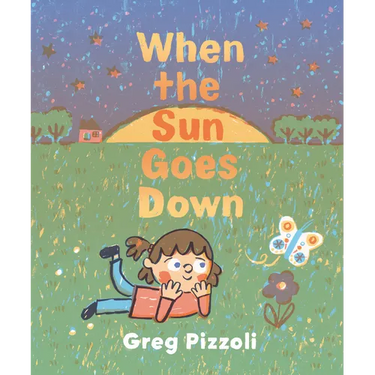 When the Sun Goes Down: A Bedtime Book