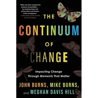 The Continuum of Change: Impacting Change Through Moments That Matter