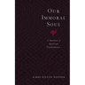 Our Immoral Soul: A Manifesto of Spiritual Disobedience
