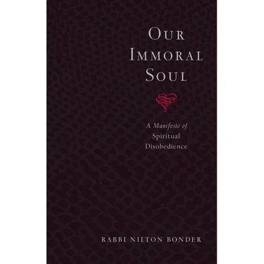 Our Immoral Soul: A Manifesto of Spiritual Disobedience
