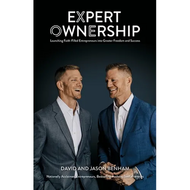 Expert Ownership: Launching Faith-Filled Entrepreneurs into Greater Freedom and Success