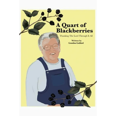 A Quart of Blackberries: Thanking the Lord Through It All