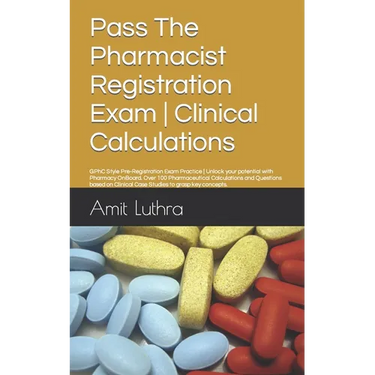 Pass The Pharmacist Registration Exam Clinical Calculations: GPhC Style Pre-Registration Exam Practice Unlock your potential with Pharmacy OnBoard. Ov
