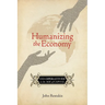Humanizing the Economy: Co-Operatives in the Age of Capital