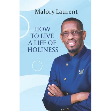 How to Live a Life of Holiness
