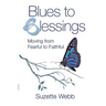 Blues to Blessings: Moving from Fearful to Faithful