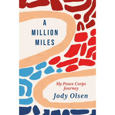 A Million Miles: My Peace Corps Journey