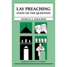 Lay Preaching: State of the Question