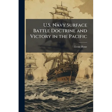 U.S. Navy Surface Battle Doctrine and Victory in the Pacific