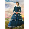 Waltz in the Wilderness