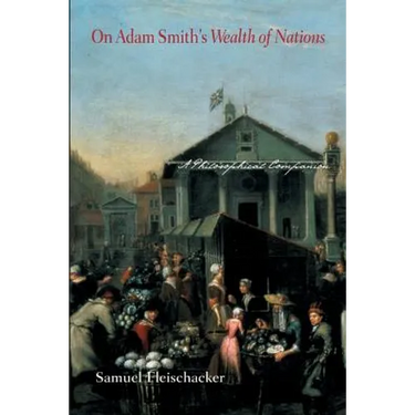On Adam Smith's Wealth of Nations: A Philosophical Companion