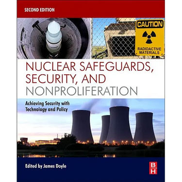 Nuclear Safeguards, Security, and Nonproliferation: Achieving Security with Technology and Policy