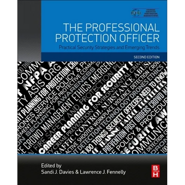 The Professional Protection Officer: Practical Security Strategies and Emerging Trends