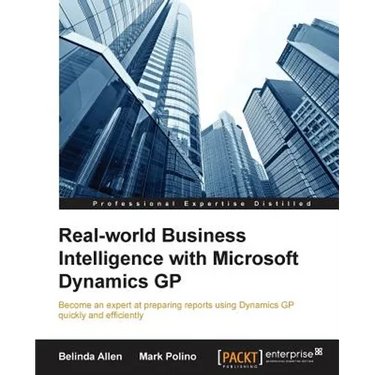 Real-world Business Intelligence with Microsoft Dynamics GP 2013