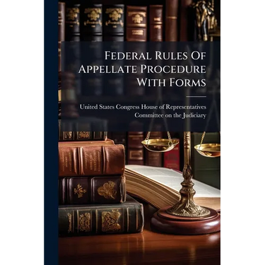 Federal Rules Of Appellate Procedure With Forms