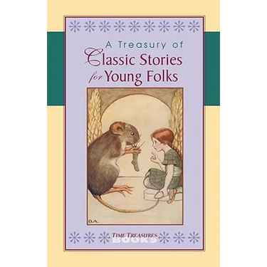 A Treasury of Classic Stories for Young Folks
