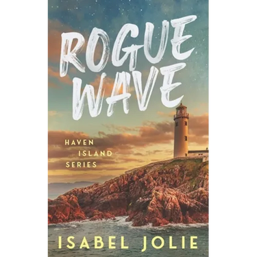 Rogue Wave: A Small Town Beach Romance