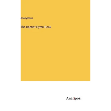 The Baptist Hymn Book